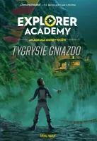 Explorer Academy. Akademia Odkrywców. Tom 5. Tygrysie gniazdo