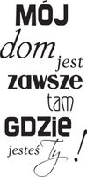 100X50CM MÓJ DOM JEST ZAWSZE TAM GDZIE JESTEŚ TY NAKLEJKA
