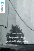Po prostu chcę podzielić się chwilą