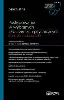 Postępowanie W Wybranych Zaburzeniach Psychicznych U Dzieci I Młodzieży