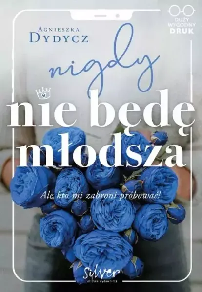 Nigdy nie będę młodsza zdjęcie 1