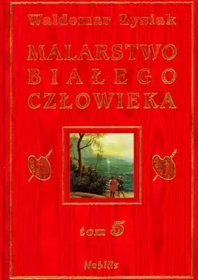 Malarstwo Białego Człowieka. Tom 5 zdjęcie 1
