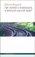 Jak mówić o miejscach, w których się nie było