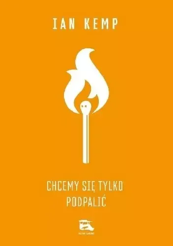 Chcemy się tylko podpalić zdjęcie 1
