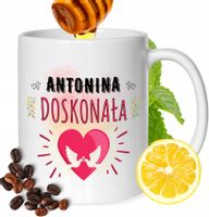 Kubek Dla Antoniny Koleżanki Przyjaciółki Prezent Z Nadrukiem Biały 330Ml