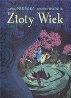 Złoty wiek Część 1 Cyril Pedrosa, Roxanne Moreil