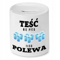 Skarbonka Dla Teścia Nie Pyta Teść Polewa Prezent Z Nadrukiem Ze Zdjęciem