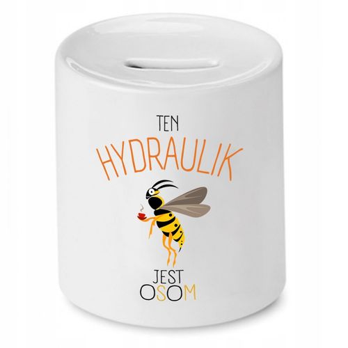 Skarbonka Dla Hydraulika Jest Osom Prezent Z Nadrukiem Ze Zdjęciem na Arena.pl