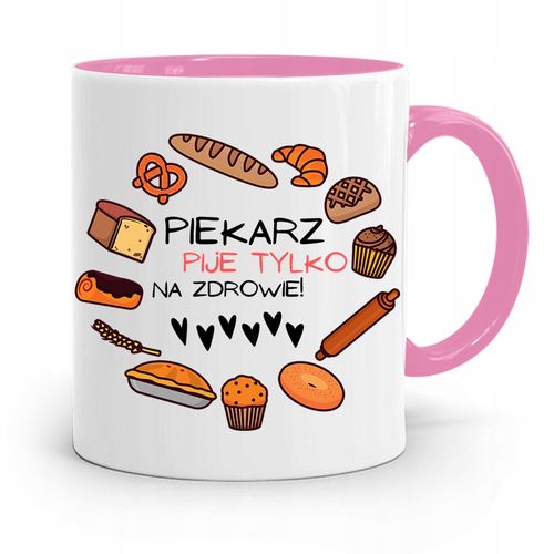 Kubek Różowy Dla Piekarza Pije Tylko Na Zdrowie! Z Nadrukiem Ze Zdjęciem na Arena.pl