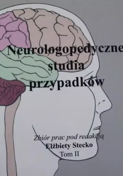 Neurologopedyczne studia przypadków T.2 zdjęcie 1