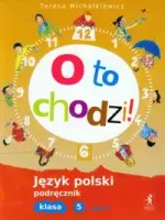 O to chodzi! 5. Część 2. Język polski. Podręcznik