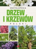 Encyklopedia drzew i krzewów Polski 150 gatunków Przyroda ozdobnych dzikich