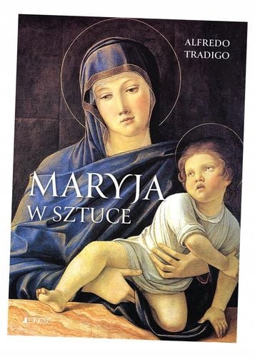 Maryja w sztuce - Alfredo Tradigo na Arena.pl