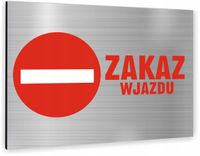 Tabliczka Znak Tablica ZAKAZ WJAZDU nadruk uv 30x20