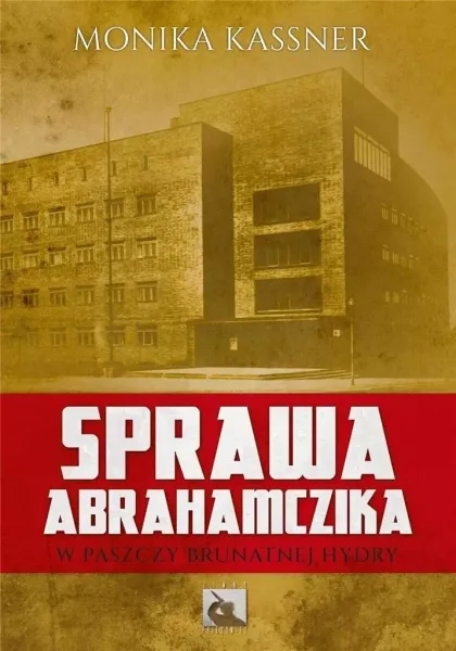 Sprawa Abrahamczika. W paszczy brutalnej hydry zdjęcie 1