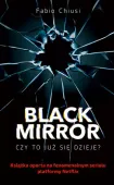 Black Mirror. Czy to już się dzieje?