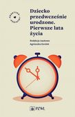DZIECKO PRZEDWCZEŚNIE URODZONE. PIERWSZE LATA ŻYCIA AGNIESZKA KORDEK
