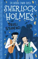 Klasyka dla dzieci. Sherlock Holmes. Tom 10. Trzej studenci