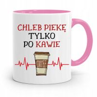 Kubek Różowy Dla Piekarza Piekę Tylko Po Kawie Z Nadrukiem Ze Zdjęciem