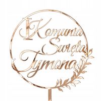 Topper personalizowany Pierwsza I KOMUNIA ŚWIĘTA napis złoty lustrzany tort