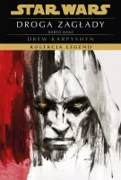 Star Wars. Droga zagłady Darth Bane. Kolekcja Legend. Tom 1
