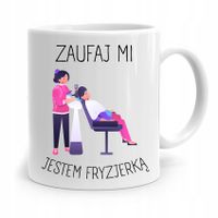 Kubek Dla Fryzjera Barbera Fryzjerka Zaufaj Mi Z Nadrukiem Ze Zdjęciem