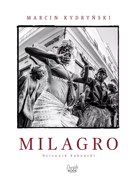 Milagro. Dziennik kubański zdjęcie 1