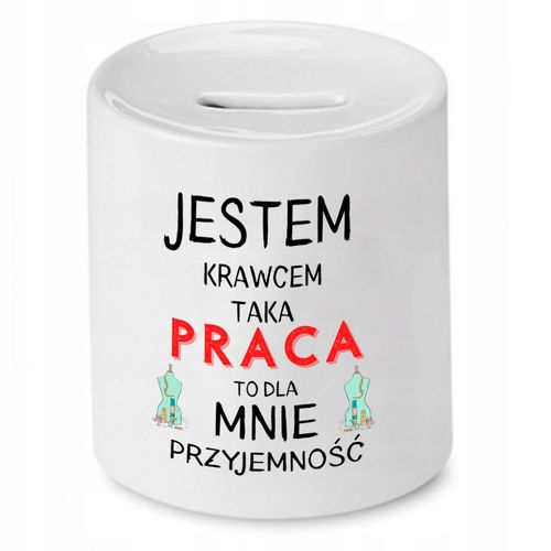 Skarbonka Dla Krawcowej Krawca Jestem Krawcem Z Nadrukiem Ze Zdjęciem na Arena.pl