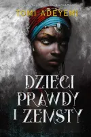 Dziedzictwo Oriszy. Tom 2. Dzieci prawdy i zemsty