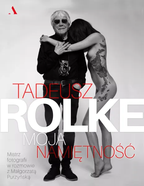 Tadeusz Rolke. Moja Namiętność zdjęcie 1