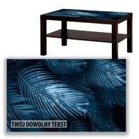 BLAT SZKLANY IKEA LACK Niebieskie liście z Twoim napisem 90x55cm 038a