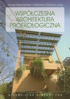 WSPÓŁCZESNA ARCHITEKTURA PROEKOLOGICZNA KATARZYNA..