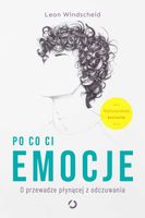 Po co ci emocje O przewadze płynącej z odczuwan...