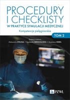 Procedury i checklisty w praktyce symulacji medycznej - Aleksandra Steliga