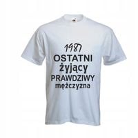 ŚMIESZNA KOSZULKA T-SHIRT PREZENT urodzinowy