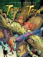 TROLLE Z TROY T.6 CHRISTOPHE ARLESTON, JEAN-LOUIS MOURIER, MARIA MO