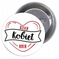 Przypinki buttony DZIEŃ KOBIET z imieniem prezent
