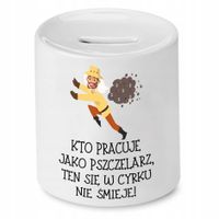 Skarbonka Dla Pszczelarza Kto Pracuje Jak Prezent Z Nadrukiem Ze Zdjęciem