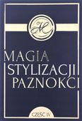 Magia Stylizacji Paznokci Praca zbiorowa