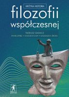 Krótka historia filozofii współczesnej T. Gadacz