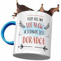 Kubek Błękitny Dla Doradcy Niby Nie Ma Ideałów Z Nadrukiem Ze Zdjęciem