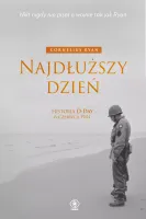 Najdłuższy Dzień. Historia D-Day 6 Czerwca 1944
