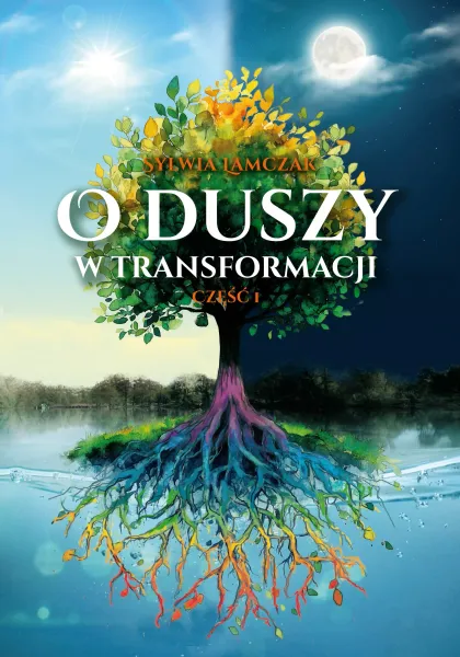 O Duszy W Transformacji. Część I zdjęcie 1