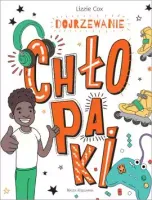 Książka edukacyjna - przewodnik o dojrzewaniu chłopców Dojrzewanie Chłopaki