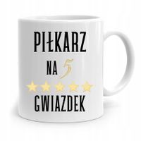 Kubek Dla Piłkarza Zawodnika Piłkarz Na 5 Gwiazdek Z Nadrukiem Ze Zdjęciem