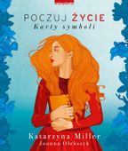 POCZUJ ŻYCIE - KARTY SYMBOLI Katarzyna Miller