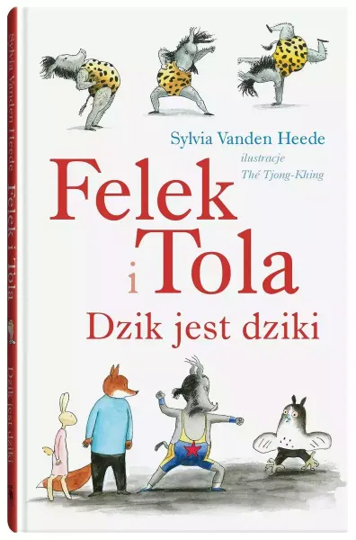 Felek i Tola. Dzik jest dziki zdjęcie 1