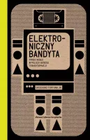 Elektroniczny bandyta. Rynek wideo w Polsce okresu transformacji
