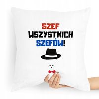 Poduszka Prezent Dla Szefa Szef Wszystkich Szefów Z Nadrukiem Ze Zdjęciem