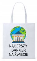 Torba Biała Eco Shopper Dla Bankiera Prezent Z Nadrukiem Ze Zdjęciem
